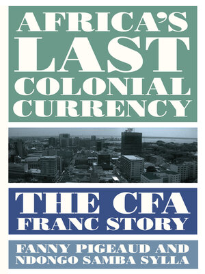 cover image of Africa's Last Colonial Currency